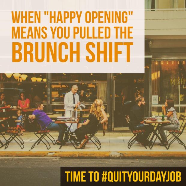 Quit Your Dayjob- Opening