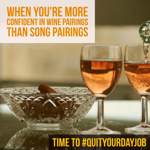Quit Your Dayjob- Song Pairings